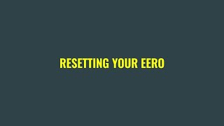 Resetting your eero