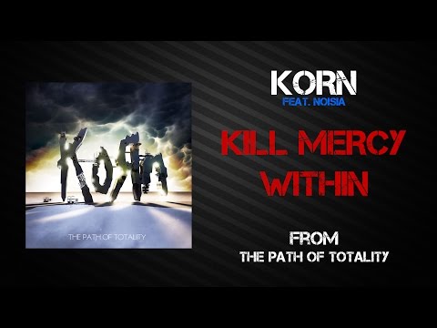 download lagu mp3 mp4 Korn Kill Mercy Within Lyrics, download lagu Korn Kill Mercy Within Lyrics gratis, unduh video klip Korn Kill Mercy Within Lyrics