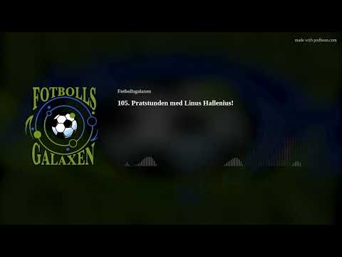 105. Pratstunden med Linus Hallenius!