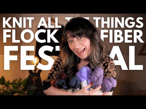 Knit All The Things 🐑Flock Fiber Festival🐑 A full rundown of the yarn festival plus my yarn haul🧶