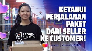 Melihat Perjalanan Paket Lazada dari Seller ke Customer