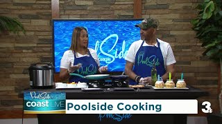 Poolside Cooking on Coast Live