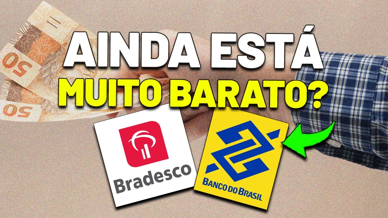 BRADESCO por APENAS R$ 5,60 e BANCO DO BRASIL COM POSSÍVEL RECUPERAÇÃO? BAZIN PARTE 2