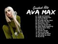 Ava Max Playlist 2025 Best Songs Collection Full Album The Best Of Ava Max Avamax T2