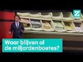 Wat doet Europa met al die megaboetes?  • Z zoekt uit