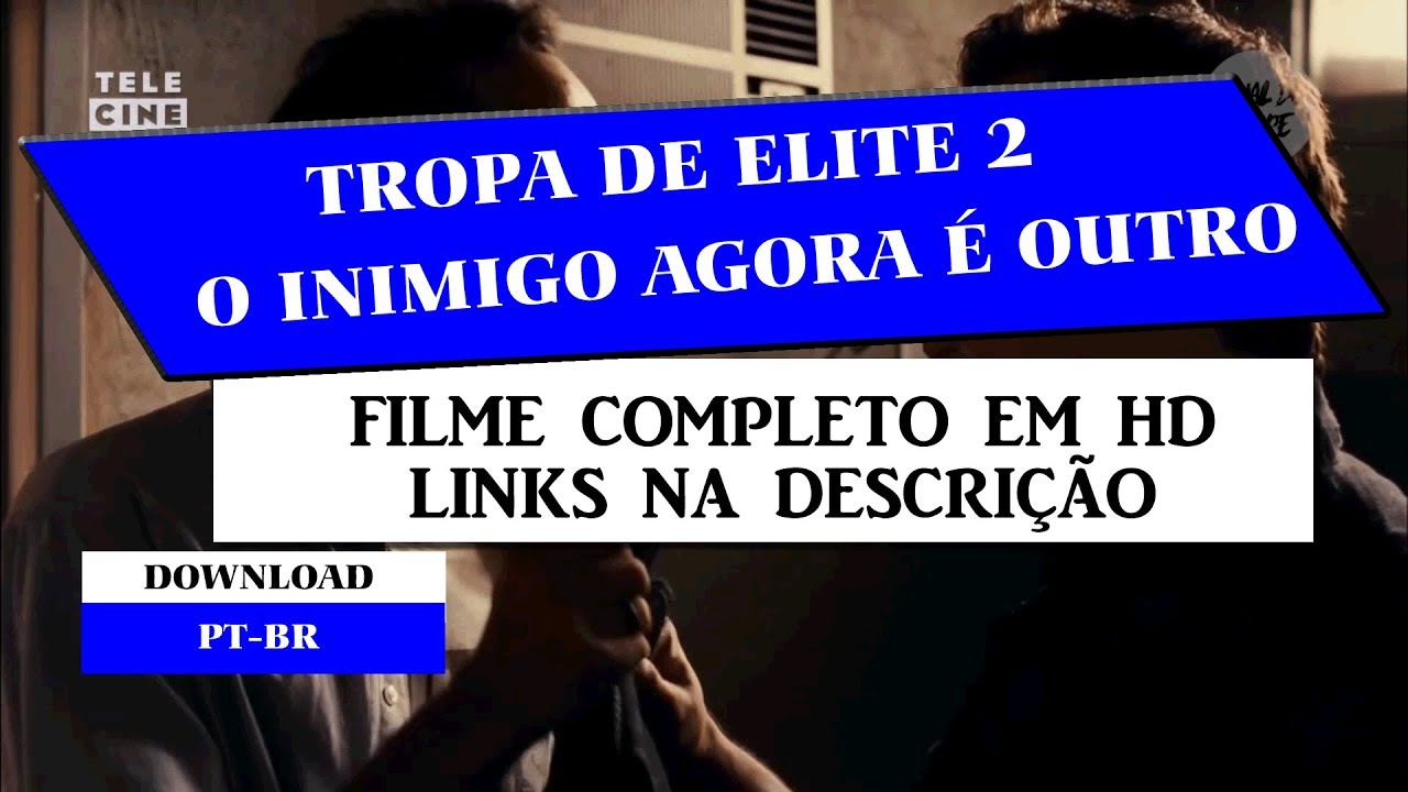 (FILME) TROPA DE ELITE 2: O INIMIGO AGORA É OUTRO - COMPLETO HDTV || 720p