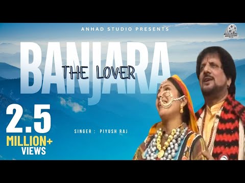Banjara the Lover | Himachali Hit  Balkrishan Sharma | Piyush Raj