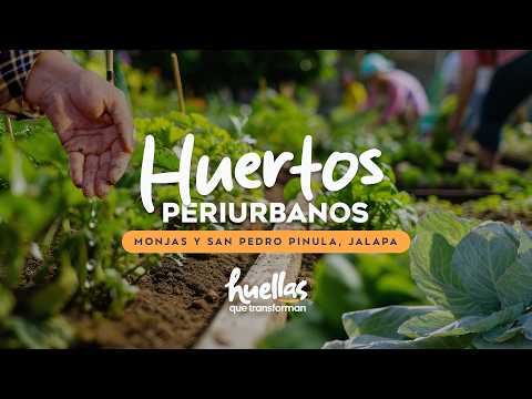 Huellas que Tansforman – Huertos Periurbanos – Monjas y San Pedro Pinula Jalapa