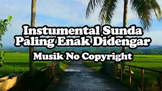 Download lagu Musik Backsound Sunda No Copyright | Instrumen sunda yang paling enak di dengar mp3