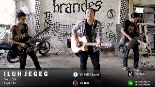 Download lagu ILUH JEGEG - YS Bali mp3 Download lagu ILUH JEGEG - YS Bali mp3