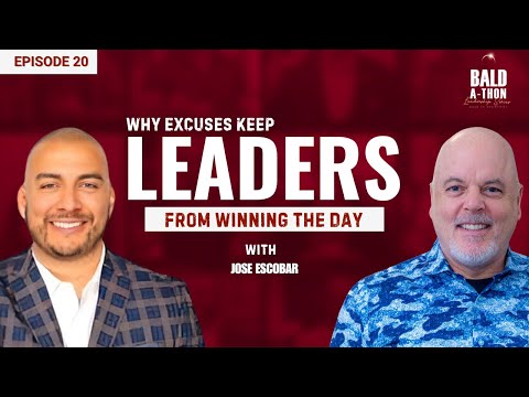 Jose Escobar: Winning the Day & Building Global Leadership | Bald A Thon Ep. 20