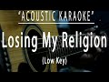 Losing my religion - R.E.M. (Acoustic karaoke)