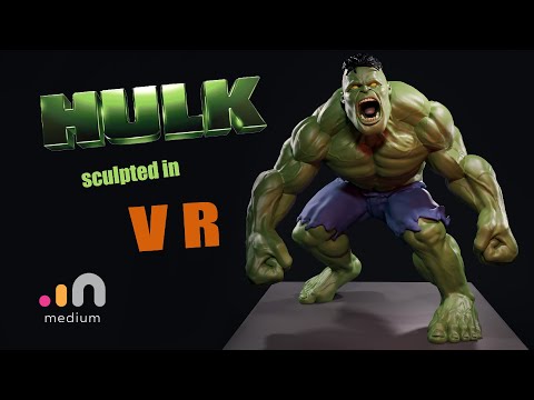 Hulk sculpting in Virtual reality using Medium By Adobe