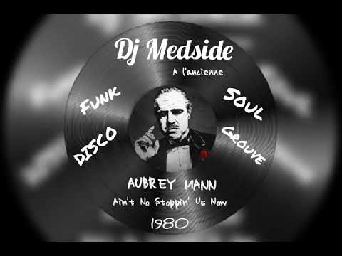 "Aubrey Mann" -  Ain't No Stoppin' Us Now - (1980)