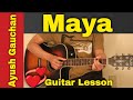 Maya | Ayush Gauchan   Guitar Lesson | Chords