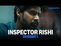 Inspector Rishi Episode 1 Prime Video India
