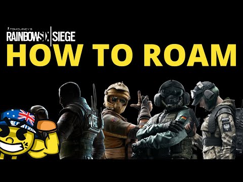 How To Roam In Rainbow Six Siege (2020) - A Complete Guide