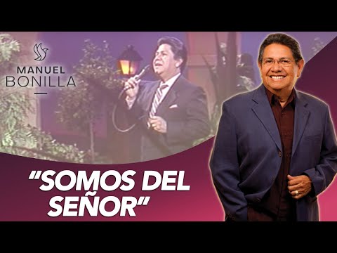Somos Del Señor - Manuel Bonilla