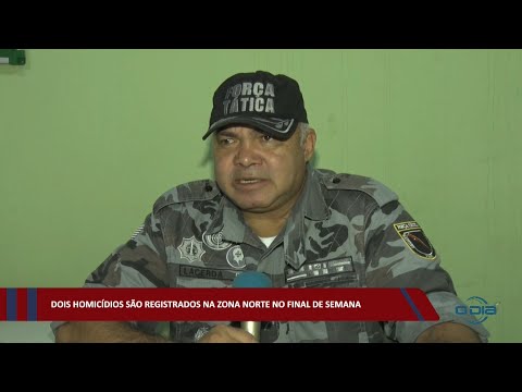Dois homicídios são registrados na zona norte no final de semana 05 09 2022
