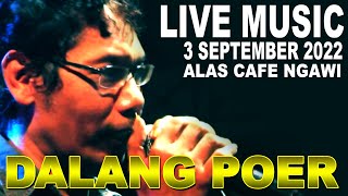 Download lagu LIVE MUSIC DALANG POER NGAWI DI ALAS CAFE- LIVING LEGEND IS BACK!! mp3 Download lagu LIVE MUSIC DALANG POER NGAWI DI ALAS CAFE- LIVING LEGEND IS BACK!! mp3