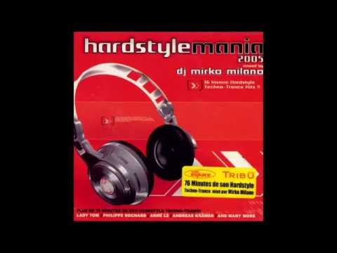 Hardstyle Mania 2005 - Mixed By Dj Mirko Milano