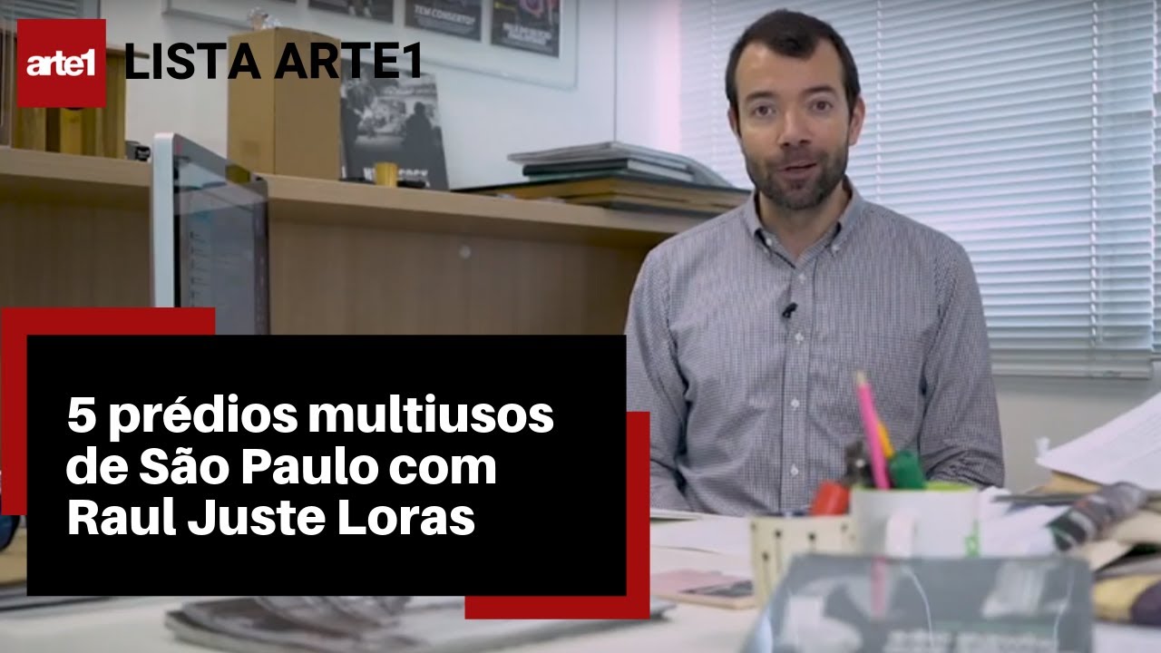 5 PRÉDIOS MULTIUSOS DE SÃO PAULO | RAUL JUSTE LORAS
