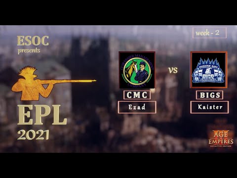 ESOC Premier League Season 3 // Week 2 // [BIGS] Kaister vs. [CMC] Ezad