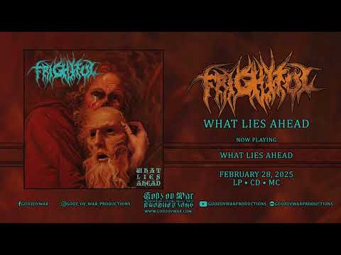 FRIGHTFUL - What Lies Ahead (Full Album)
