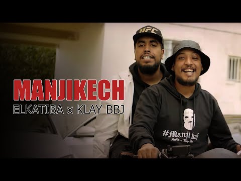 EL KATIBA ft. Klay - Manjikech (Official Music Video)