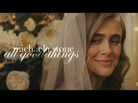 Michaela Stone | All Good Things