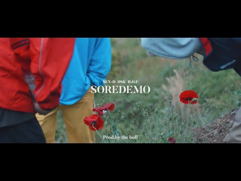 【MV】SOREDEMO / SEN-D feat. DSK , B.O.F （Prod. the boff）