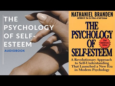 THE PSYCHOLOGY OF SELF ESTEEM -  A Revolutionary Approach to Self-Understanding AUDIOBOOK