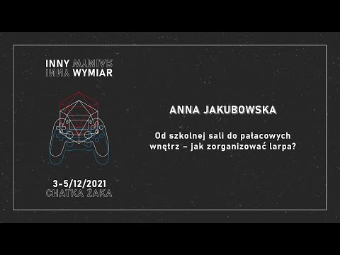 Od szkolnej sali do pałacowych wnętrz – jak zorganizować larpa? / Anna Jakubowska