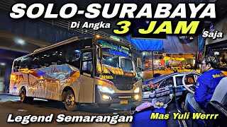 Download lagu Legend Semarangan 🔥 SOLO - SURABAYA Di Angka 3 Jam ❗️| trip Sugeng Rahayu W 7073 UZ “ Kejar Tayang “ mp3