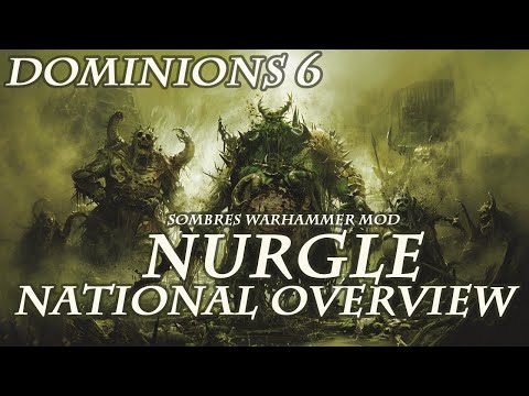 Dominions 6 - Warhammer - Nurgle - National Overview