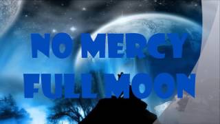 No Mercy - Full Moon by LMAR