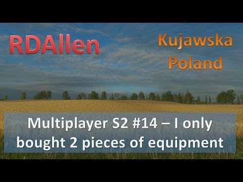 Farming Simulator 15 Multiplayer S2E14 - I Only Got 2 Pieces of Equipment