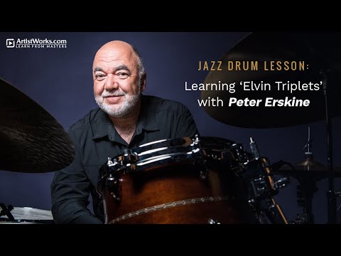 Jazz Drum Lesson: Learning "Elvin Triplets" with Peter Erskine || ArtistWorks