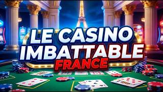 CASINO EN LIGNE FRANCE : L'IMBATTABLE