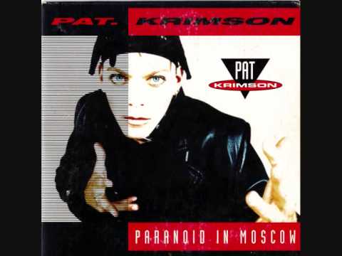 Pat Krimson Paranoid in Moscow