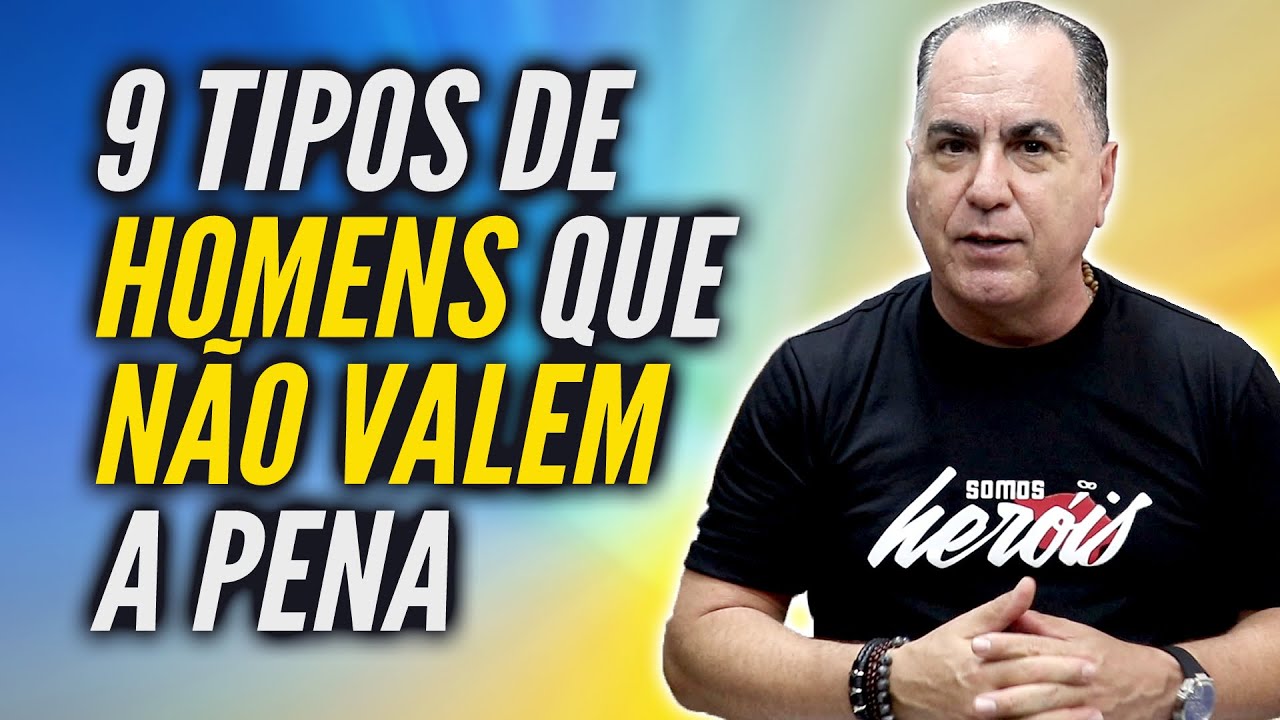 9 Tipos de Homem que Não Valem a Pena