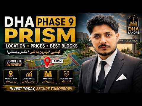 Complete Guide to DHA Lahore Phase 9 Prism Market Trends, Block Analysis & Investment Guide
