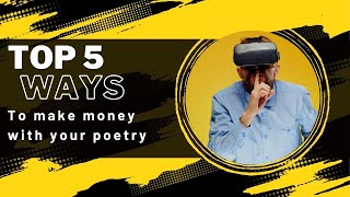 Top 5 Ways To Make Money With Your Poetry