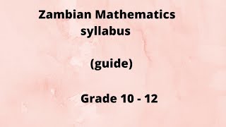 Zambian grade 10 - 12 Mathematics guide