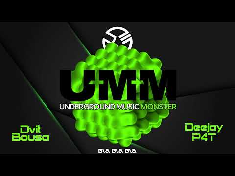 Dvit Bousa, Deejay P4T  -  Bla Bla Bla  (Original Mix)