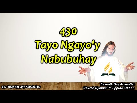 SDAH 430 – Tayo Ngayo’y Nabubuhay