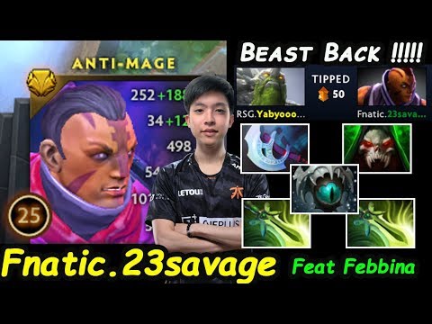 Fnatic 23savage [Anti Mage] Beast Back !!! Empower Buff Road to top1 Dota 2 7.22H pro gameplay