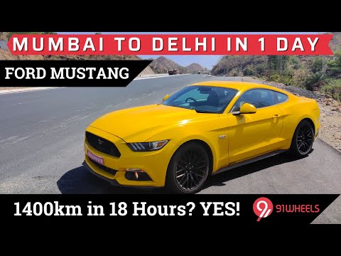 Mumbai To Delhi In A Ford Mustang In One Day || Quickest Road Trip