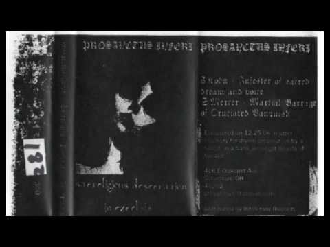 Prosanctus Inferi (US) - Sacreligious Desecration in Excelsis (Demo) 2007.avi