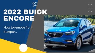 How to remove front bumper of 2022 Buick Encore